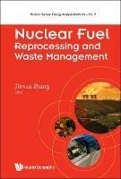 Nuclear Fuel Reprocessing And Waste Management - cover
