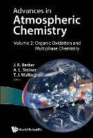 Advances In Atmospheric Chemistry - Volume 2: Organic Oxidation And Multiphase Chemistry - cover