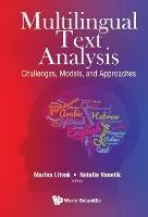 Multilingual Text Analysis: Challenges, Models, And Approaches - cover