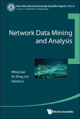 Network Data Mining And Analysis - Ming Gao,Ee-peng Lim,David Lo - cover