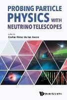 Probing Particle Physics With Neutrino Telescopes - cover