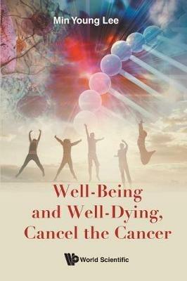 Well-being And Well-dying, Cancel The Cancer - Min Young Lee - cover