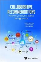 Collaborative Recommendations: Algorithms, Practical Challenges And Applications - Shlomo Berkovsky,Ivan Cantador,Domonkos Tikk - cover