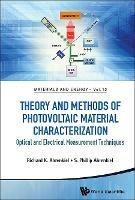 Theory And Methods Of Photovoltaic Material Characterization: Optical And Electrical Measurement Techniques - Richard K Ahrenkiel,S Phillip Ahrenkiel - cover