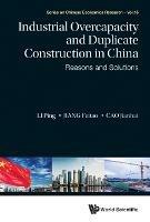 Industrial Overcapacity And Duplicate Construction In China: Reasons And Solutions