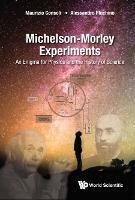 Michelson-morley Experiments: An Enigma For Physics And The History Of Science - Maurizio Consoli,Alessandro Pluchino - cover