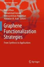 Graphene Functionalization Strategies: From Synthesis to Applications