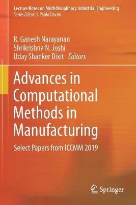 Advances in Computational Methods in Manufacturing: Select Papers from ICCMM 2019 - cover
