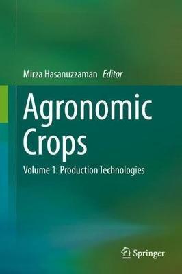 Agronomic Crops: Volume 1: Production Technologies - cover