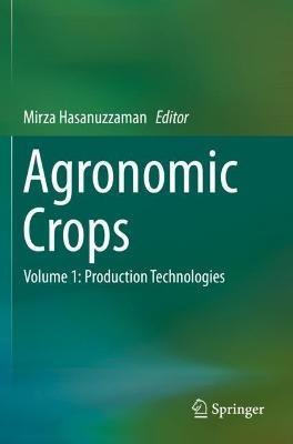 Agronomic Crops: Volume 1: Production Technologies - cover