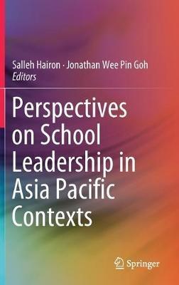Perspectives on School Leadership in Asia Pacific Contexts - cover