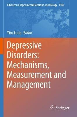 Depressive Disorders: Mechanisms, Measurement and Management - cover