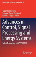 Advances in Control, Signal Processing and Energy Systems: Select Proceedings of CSPES 2018