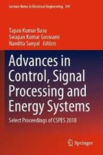 Advances in Control, Signal Processing and Energy Systems: Select Proceedings of CSPES 2018
