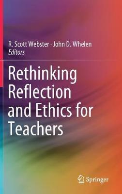 Rethinking Reflection and Ethics for Teachers - cover