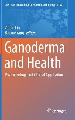 Ganoderma and Health: Pharmacology and Clinical Application - cover