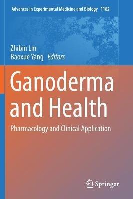 Ganoderma and Health: Pharmacology and Clinical Application - cover