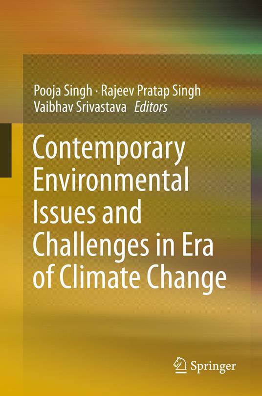 Contemporary Environmental Issues and Challenges in Era of Climate Change