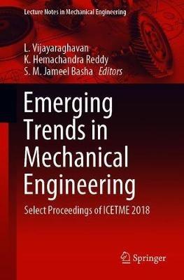 Emerging Trends in Mechanical Engineering: Select Proceedings of ICETME 2018 - cover