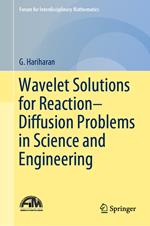 Wavelet Solutions for Reaction–Diffusion Problems in Science and Engineering