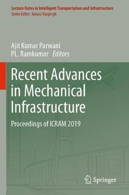 Recent Advances in Mechanical Infrastructure: Proceedings of ICRAM 2019 - cover