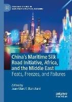 China’s Maritime Silk Road Initiative, Africa, and the Middle East: Feats, Freezes, and Failures - cover