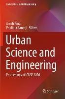 Urban Science and Engineering: Proceedings of ICUSE 2020 - cover