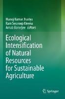 Ecological Intensification of Natural Resources for Sustainable Agriculture - cover