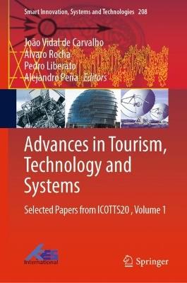Advances in Tourism, Technology and Systems: Selected Papers from ICOTTS20 , Volume 1 - cover