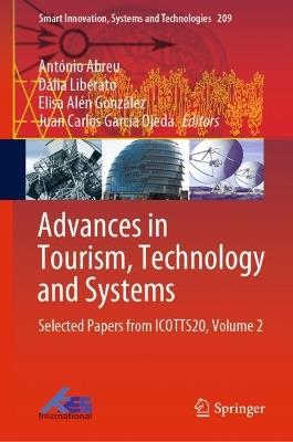 Advances in Tourism, Technology and Systems: Selected Papers from ICOTTS20, Volume 2 - cover