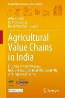 Agricultural Value Chains in India: Ensuring Competitiveness, Inclusiveness, Sustainability, Scalability, and Improved Finance - cover