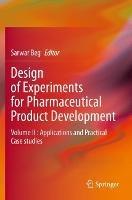 Design of Experiments for Pharmaceutical Product Development: Volume II : Applications and Practical Case studies - cover