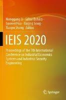 IEIS 2020: Proceedings of the 7th International Conference on Industrial Economics Systems and Industrial Security Engineering - cover