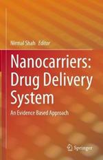 Nanocarriers: Drug Delivery System: An Evidence Based Approach