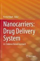 Nanocarriers: Drug Delivery System: An Evidence Based Approach