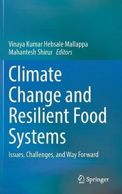 Climate Change and Resilient Food Systems: Issues, Challenges, and Way Forward - cover
