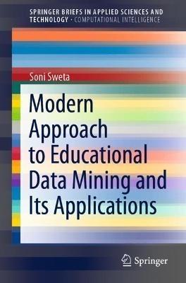 Modern Approach to Educational Data Mining and Its Applications - Soni Sweta - cover