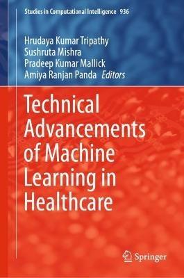 Technical Advancements of Machine Learning in Healthcare - cover