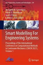 Smart Modelling For Engineering Systems: Proceedings of the International Conference on Computational Methods in Continuum Mechanics (CMCM 2021), Volume 1