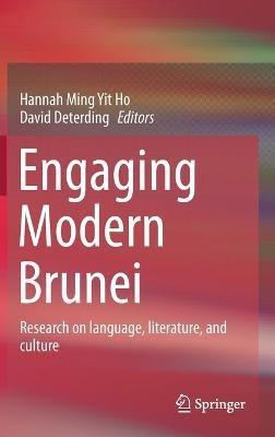 Engaging Modern Brunei: Research on language, literature, and culture - cover