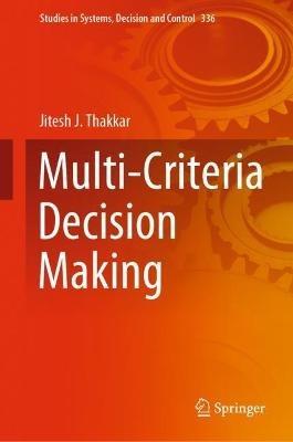Multi-Criteria Decision Making - Jitesh J. Thakkar - cover