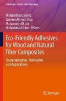 Eco-Friendly Adhesives for Wood and Natural Fiber Composites: Characterization, Fabrication and Applications - cover