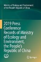 2019 Press Conference Records of Ministry of Ecology and Environment, the People’s Republic of China - Ministry of Ecology and Environment - cover