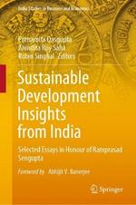 Sustainable Development Insights from India: Selected Essays in Honour of Ramprasad Sengupta