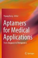 Aptamers for Medical Applications: From Diagnosis to Therapeutics - cover