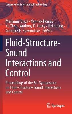 Fluid-Structure-Sound Interactions and Control: Proceedings of the 5th Symposium on Fluid-Structure-Sound Interactions and Control - cover