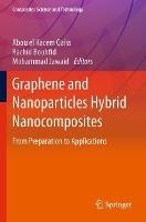 Graphene and Nanoparticles Hybrid Nanocomposites: From Preparation to Applications - cover