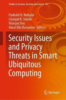 Security Issues and Privacy Threats in Smart Ubiquitous Computing - cover