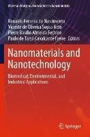 Nanomaterials and Nanotechnology: Biomedical, Environmental, and Industrial Applications