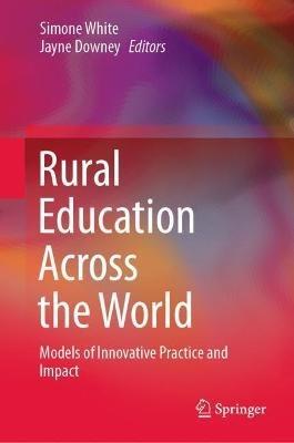 Rural Education Across the World: Models of Innovative Practice and Impact - cover